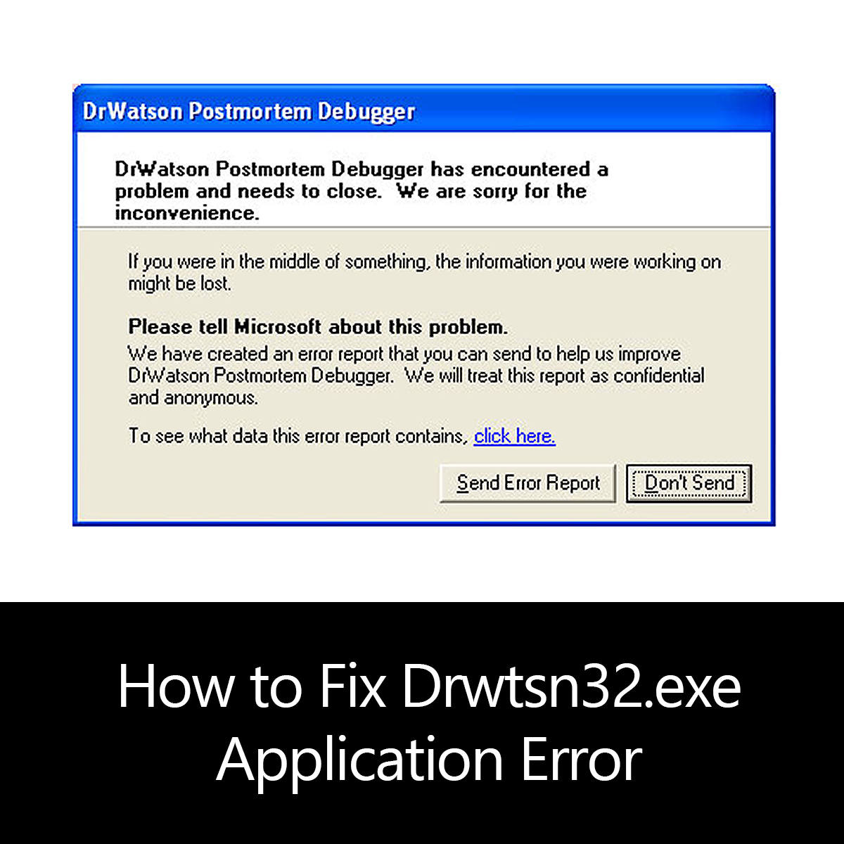 drwtsn32.exe a rencontre un probleme