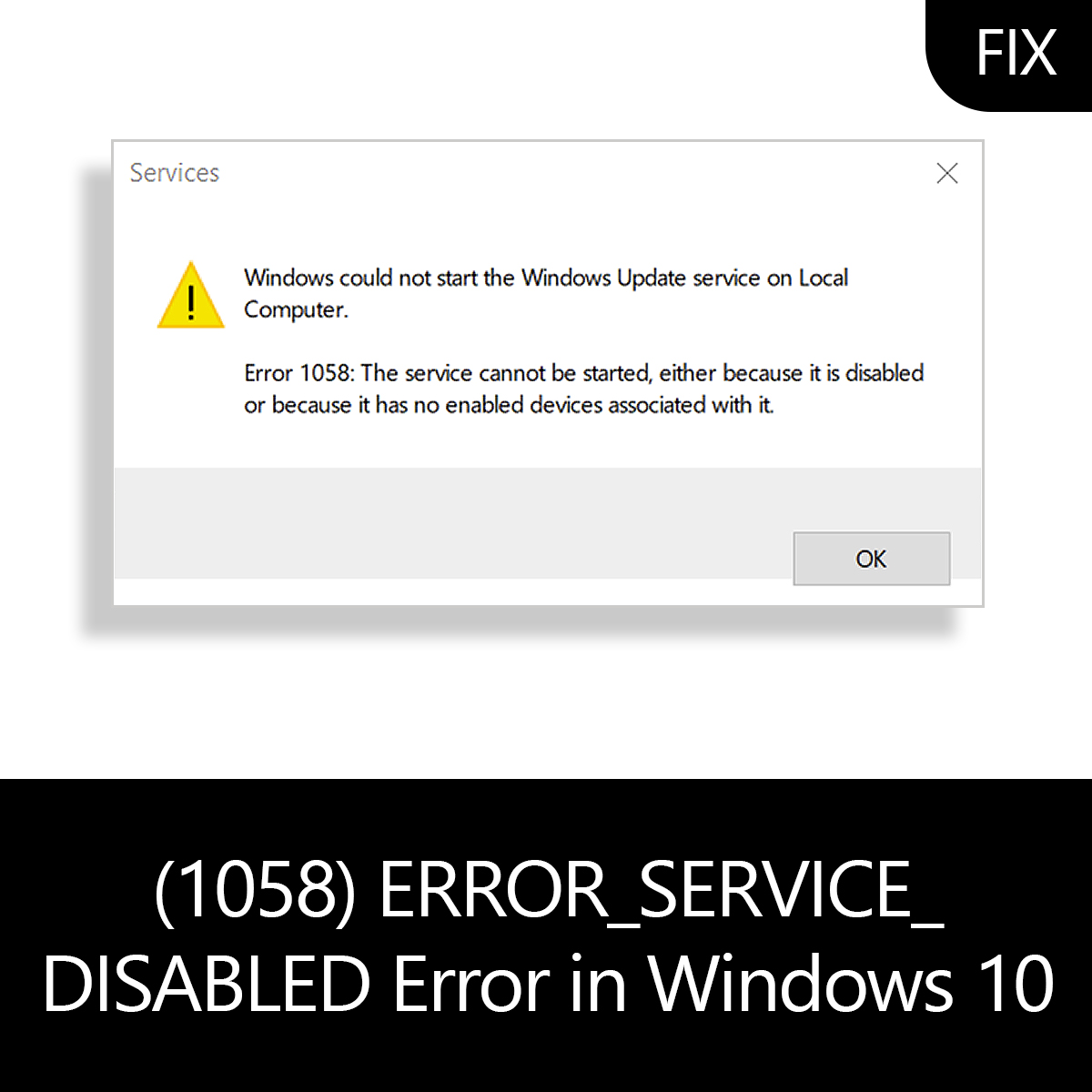 How To Fix 1058 Error Service Disabled Error In Windows 10 Error Tools