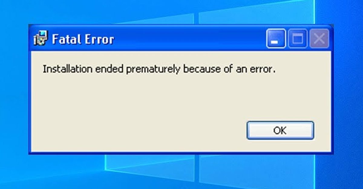 Installation failed, ended prematurely ErrorTools